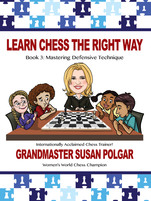 Title details for Learn Chess the Right Way by Susan Polgar - Available